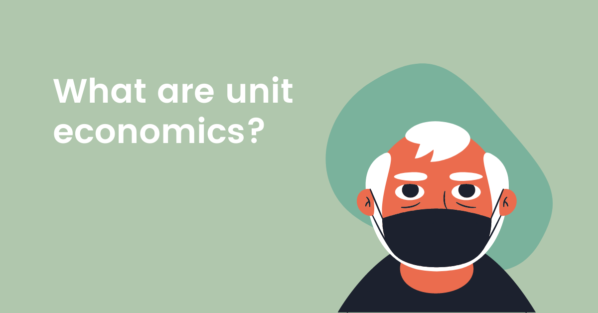 what are unit economics